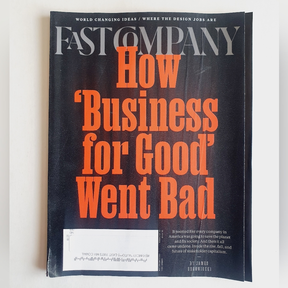 Fast Company Magazine Summer, 2025 - How Business For Good Went Bad
